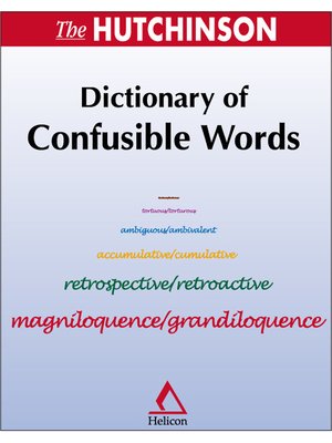 cover image of The Hutchinson Dictionary of Confusible Words